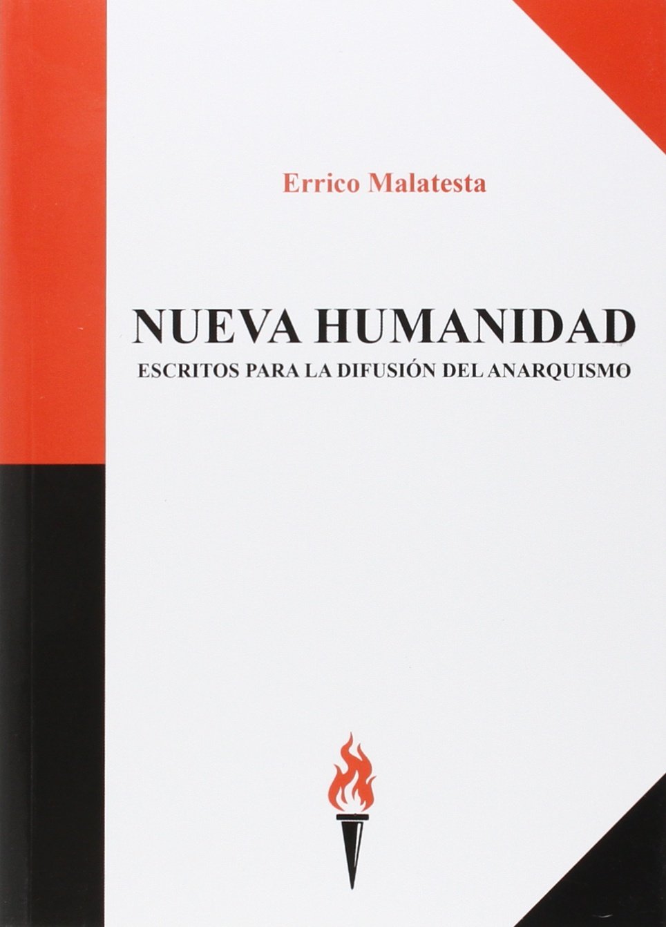 Nueva Humanidad. Escritos por la difusión del anarquismo