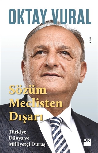 Sözüm Meclisten Dışarı: Türkiye, Dünya ve Milliyetçi Duruş (Paperback)