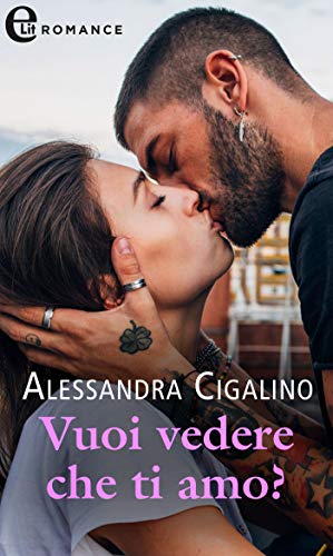 vuoi vedere che ti amo? (Gossip Love Vol. 2)