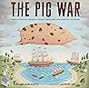 The Pig War by Emma Bland Smith The Pig War by Emma Bland Smith