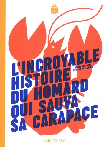 L'incroyable histoire du homard qui sauva sa carapace (Paperback)
