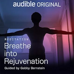 Breathe into Rejuvenation Meditation