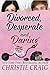 Divorced, Desperate and Daring (Divorced and Desperate #5)
