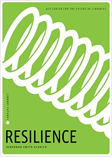 Resilience (Library Futures Series, #2)
