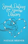 Speed Dating for Sperm Donors by Natalie Meisner