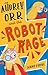 Audrey Orr and the Robot Rage by Jenny Moore
