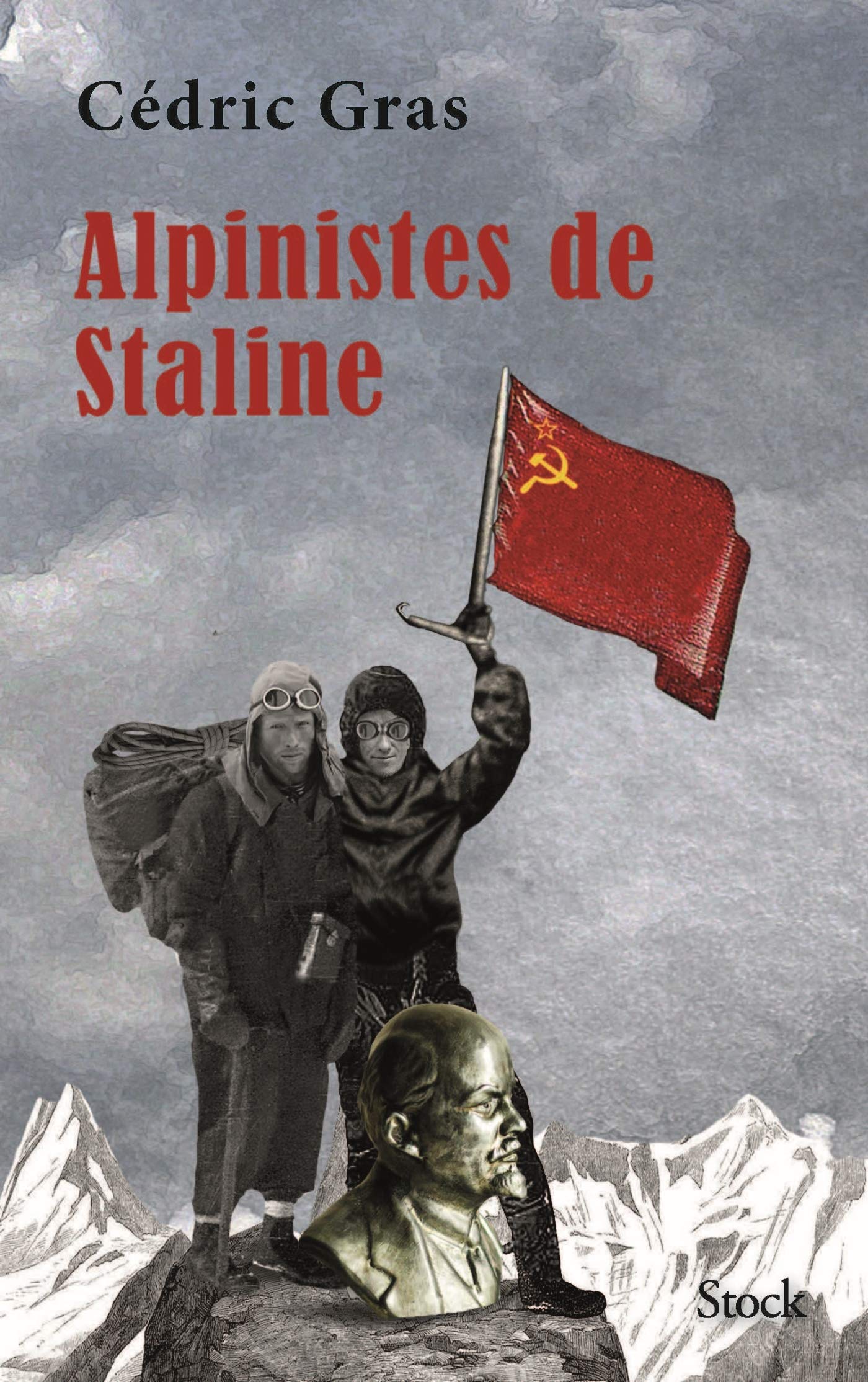 Alpinistes de Staline (Kindle Edition)