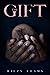 The Gift by Rilzy Adams