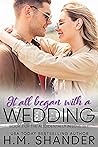 It All Began with a Wedding by H.M. Shander