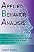 Applied Behavior Analysis: A New Therapeutic Approach to Understand and Assist People Suffering from ADD, ADHD, ODD or other Spectrum Disorders