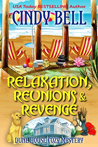 Relaxation, Reunions & Revenge (Dune House Mystery #19)