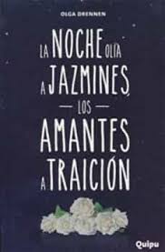 La noche olía a jazmines, los amantes a traición
