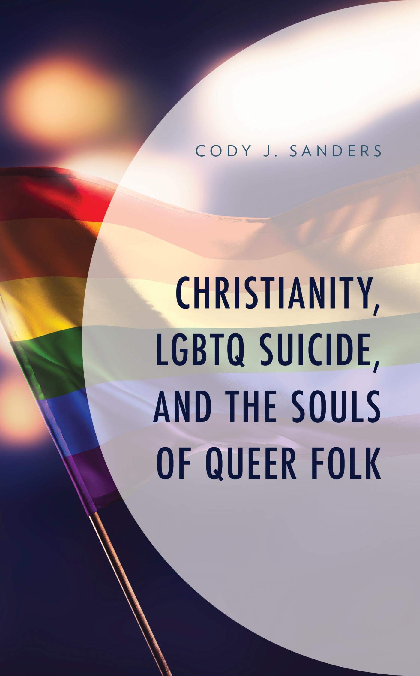 Christianity, LGBTQ Suicide, and the Souls of Queer Folk (ebook)