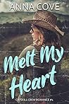 Melt My Heart by Anna Cove