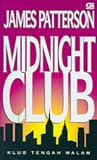 The Midnight Club - Klub Tengah Malam by James Patterson The Midnight Club - Klub Tengah Malam by James Patterson