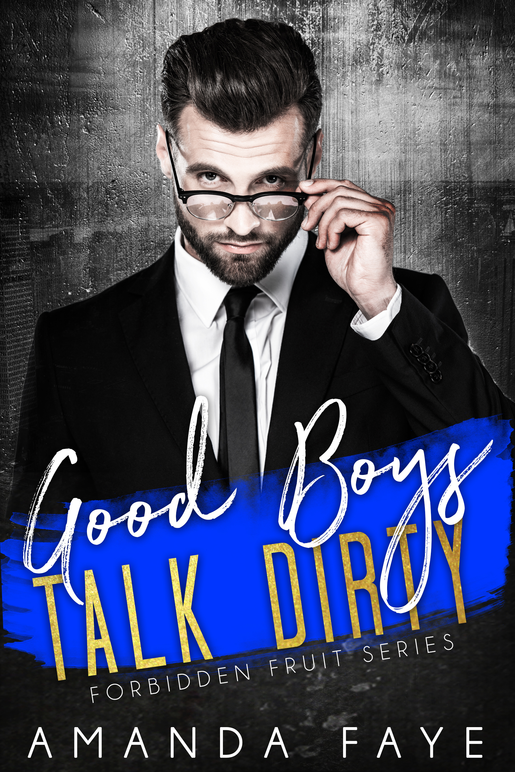 Good Boys Talk Dirty (Forbidden Fruit Shorts, #1)