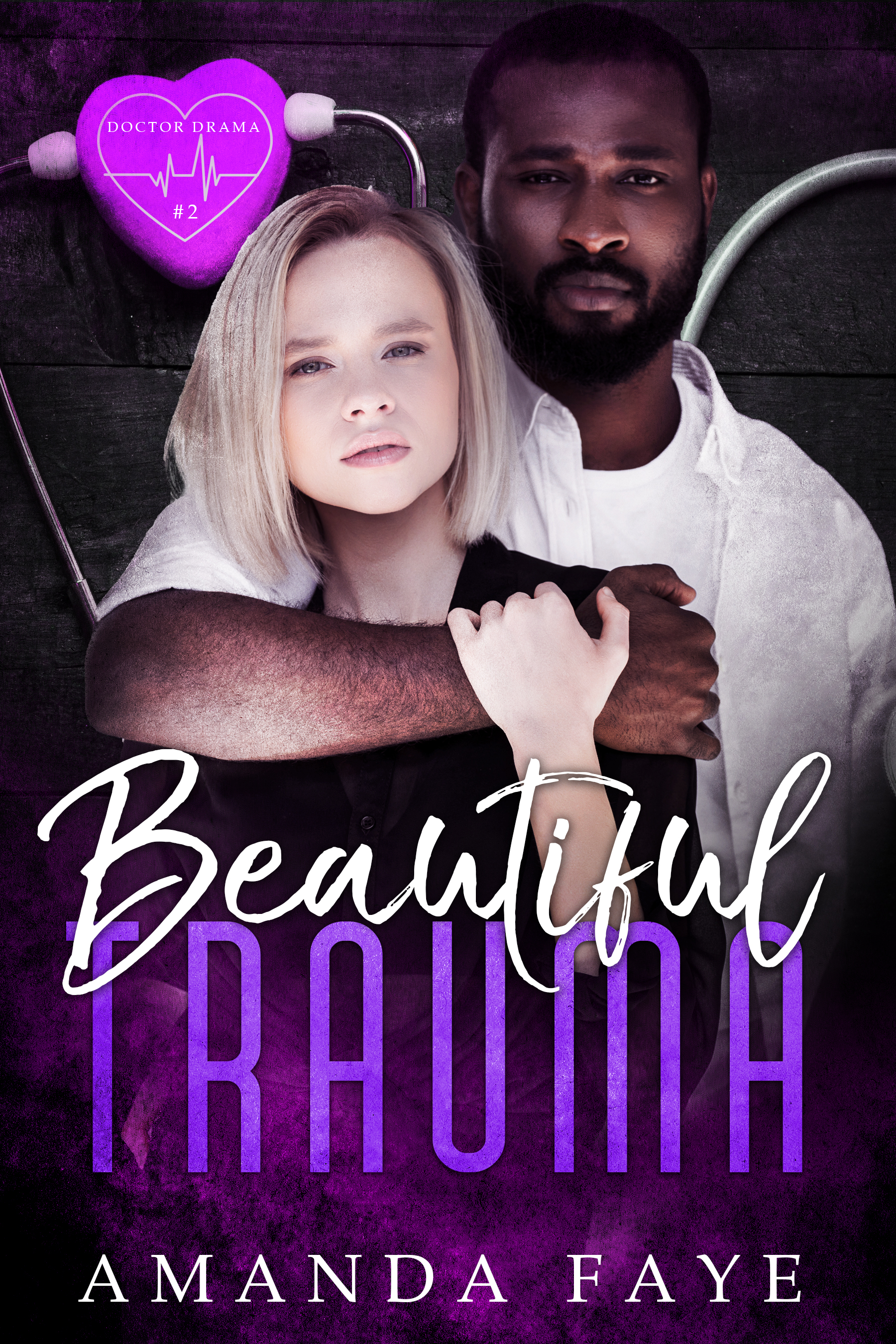 Beautiful Trauma (Doctor Drama #2)