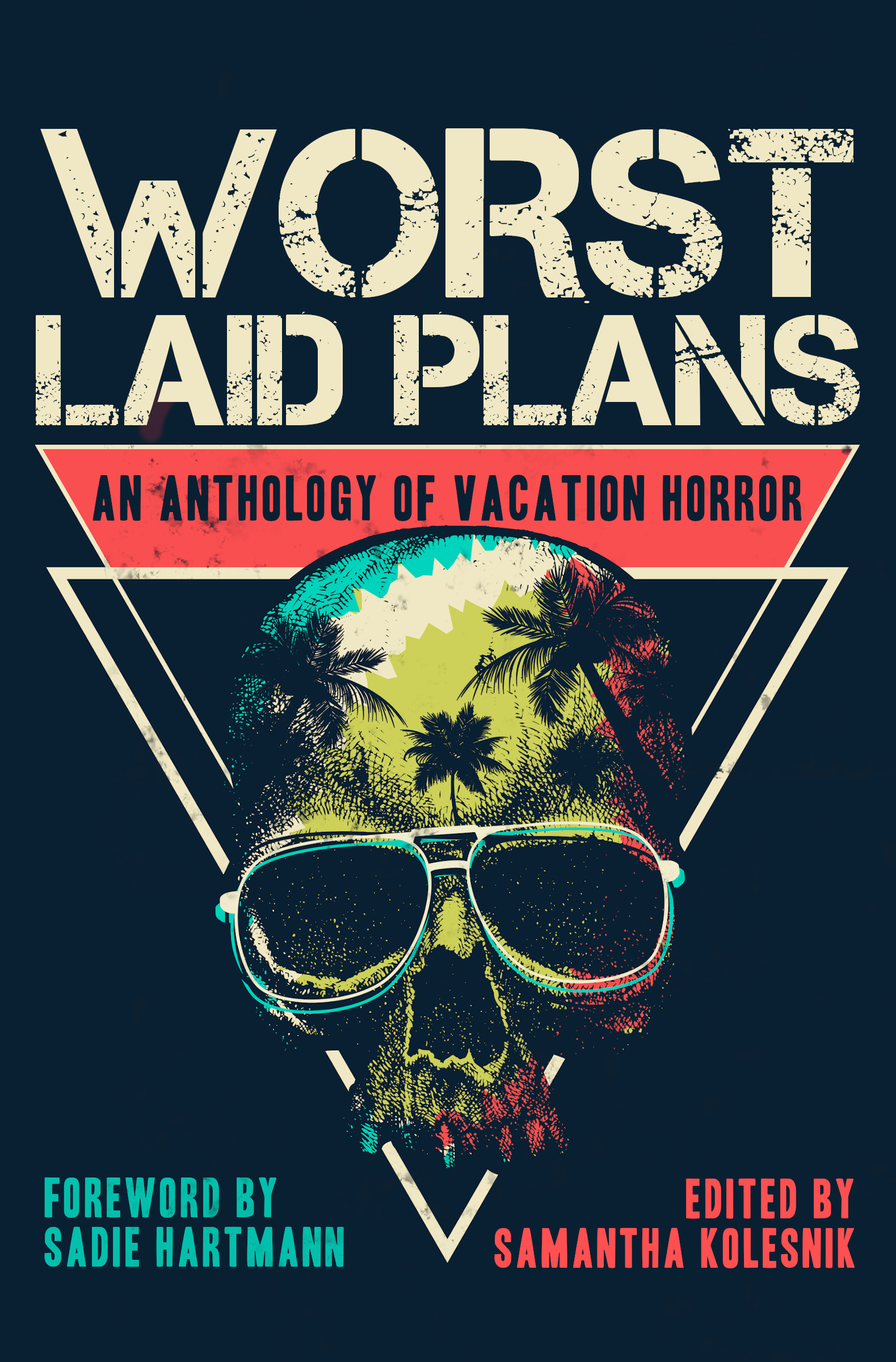 Worst Laid Plans: An Anthology of Vacation Horror (Paperback)