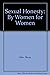 Sexual Honesty: By Women fo...