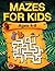 Mazes For Kids Ages 4-8: Ma...