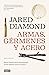 Armas, gérmenes y acero by Jared Diamond Armas, gérmenes y acero by Jared Diamond