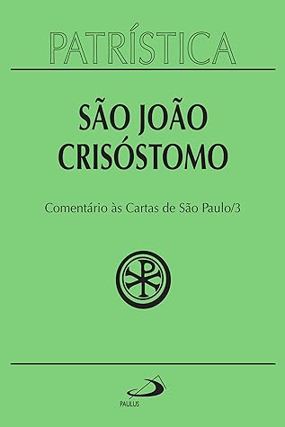 Patrística - Comentário às cartas de São Paulo - Vol. 27/3