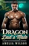 Dragon Dad's Mate (Dragon Dads Love Chronicles #1)
