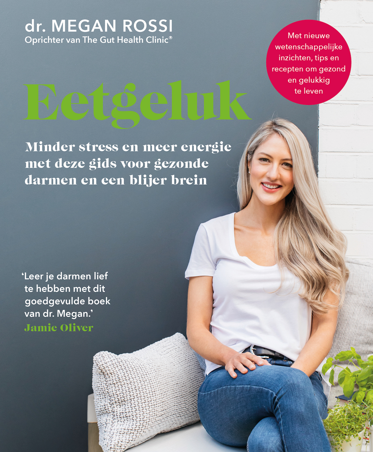 Eetgeluk: Minder stress en meer energie met deze gids voor gezonde darmen en een blijer brein.