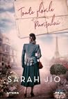 Toate florile Parisului by Sarah Jio