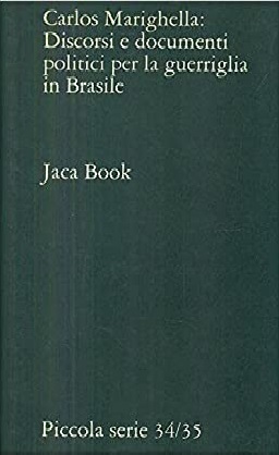 Discorsi e documenti politici per la guerriglia in Brasile (Paperback)