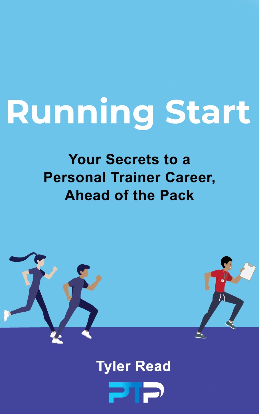 Running Start: Your Secrets to a Personal Trainer Career Ahead of the Pack