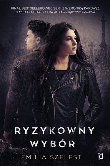 Ryzykowny wybór (Weronika Kardasz, #3)