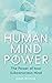Human Mind Power: The Power of your Subconscious Mind