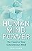 Human Mind Power: The Power of your Subconscious Mind