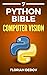 The Python Bible Volume 7: Computer Vision (OpenCV, Object Recognition)