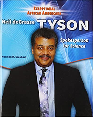 Neil Degrasse Tyson: Spokesperson for Science (Exceptional African Americans)