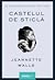Castelul de sticlă by Jeannette Walls