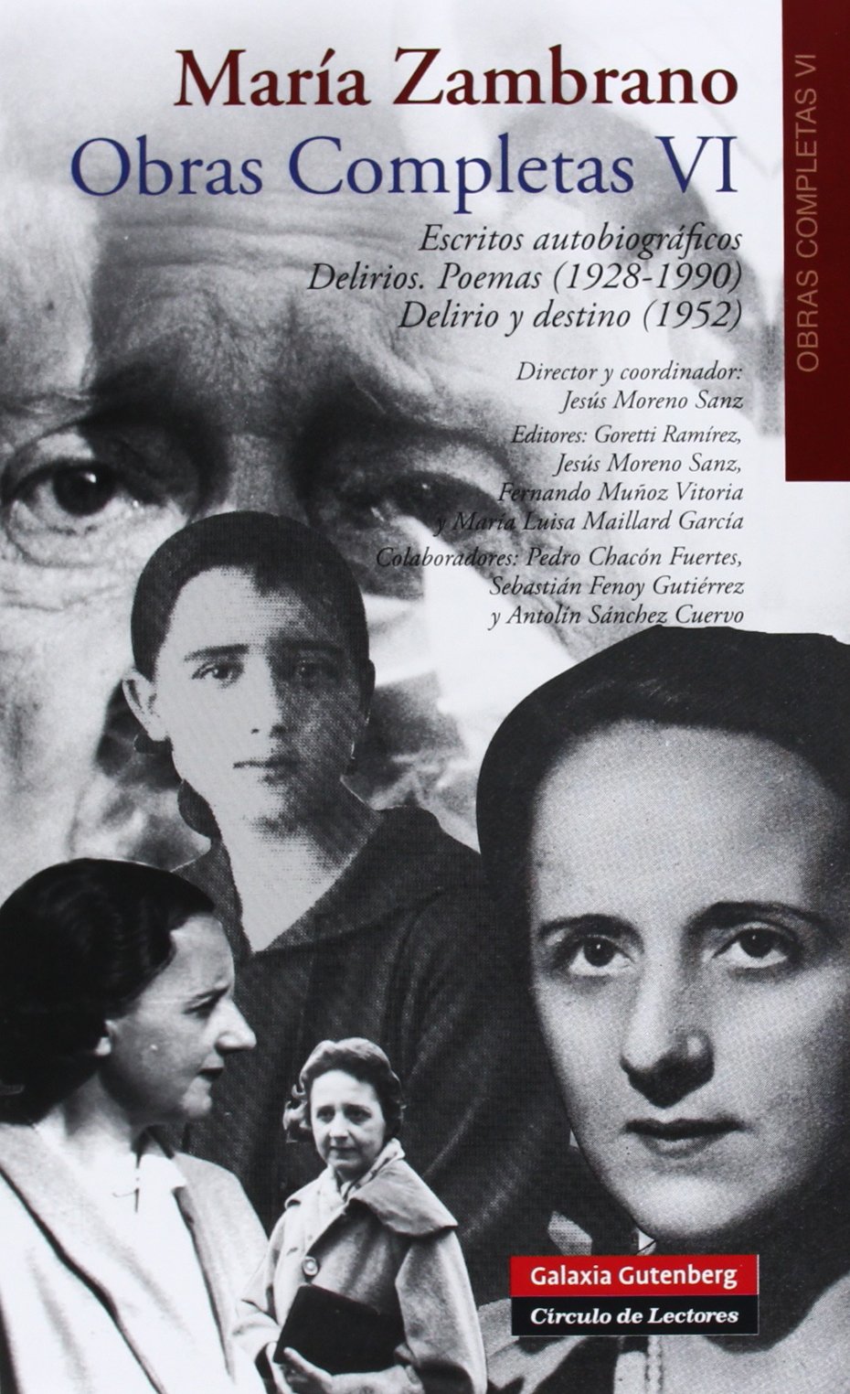Escritos autobiográficos. Delirios. Poemas (1928-1990) vol. VI: volumen VI. Obras completas