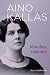 Aino Kallas. Maailma südames