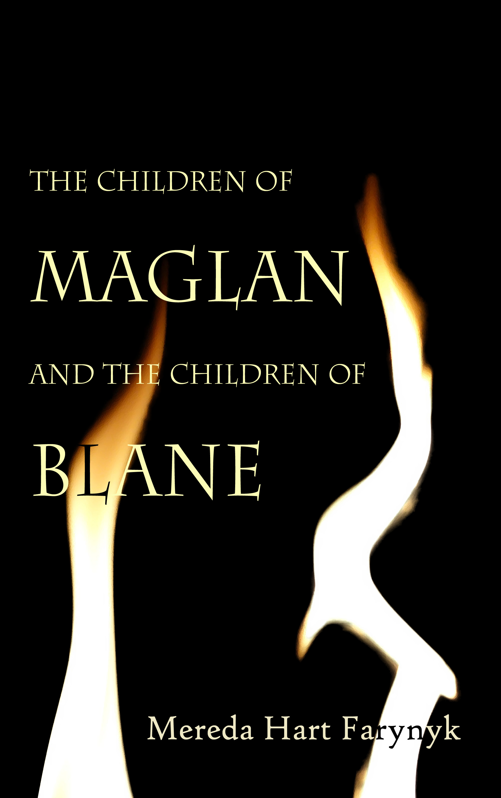 The Children of Maglan and the Children of Blane (Firedark, #2)