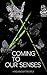 Coming to Our Senses (Hong ...