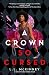A Crown So Cursed (The Nigh...