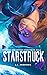 Starstruck (Starstruck saga #1)
