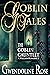 The Goblin Gauntlet by Gwendoline Rose