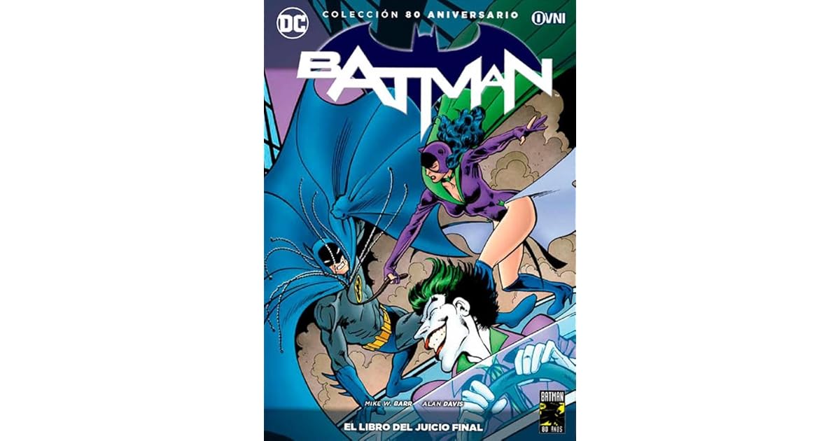 Batman La Coleccion 80 Aniversario Tomo 6 El Libro Del Juicio Final By Mike W Barr Batman La Coleccion 80 Aniversario Tomo 6 El Libro Del Juicio Final By Mike W Barr