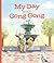My Day with Gong Gong