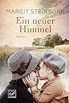 Ein neuer Himmel by Margit Steinborn
