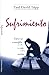 Sufrimiento: Esperanza del Evangelio cuando la vida no tiene sentido (Spanish Edition)