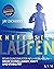 Entfesselt laufen: Bewegungsmuster neu "verkabeln" – Mehr Schnelligkeit, Kraft und Stabilität (German Edition)