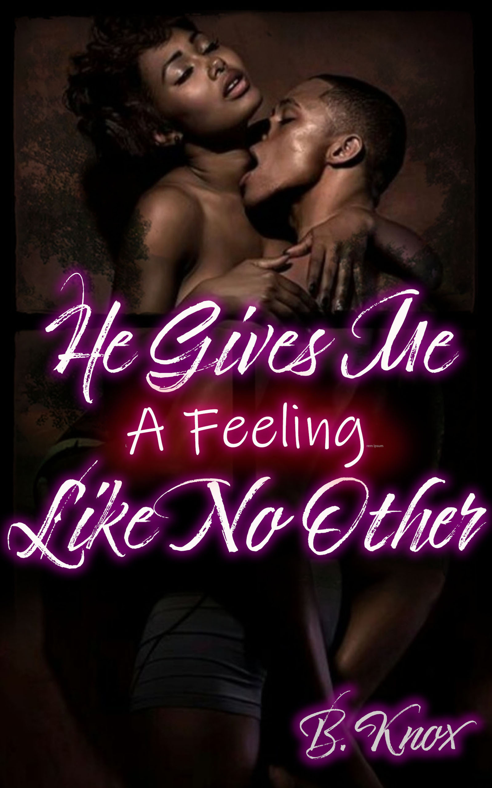 He Gives Me a Feeling Like No Other